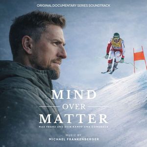 Mind over Matter (Original Documentary Series Soundtrack)